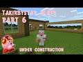 TAKirbyStar Plays | Minecraft Let's Play Part 6: "Under Construction"