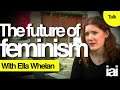 The future of feminism | Ella Whelan