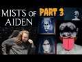 Who Needs Pictures | Mists of Aiden | Part 3