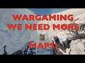 WOT - We Need More Maps | World of Tanks