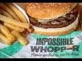 Xile Tries: The Impossible Whopper