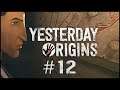 【Yesterday Origins】First Time Playthrough - Part 12
