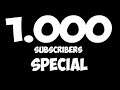1000 subscribers special