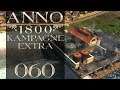 ANNO 1800: Kampagne+ [#060] - Prosperity, ein Land voller Öl! | Let's Play Anno