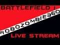 BATTLEFIELD 1 LIVE- JUST HAING FUN- ROAD TO LEVEL 100!