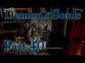 Demon's Souls: Part 40 (NG++) [Platinum Hunt] - The Beginning of the End