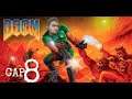DOOM (1993) | EL MAYOR FAIL | CAPITULO 8