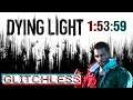 Dying Light: No Major Glitches Speedrun Former World Record - 1:53:59
