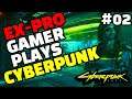 Ex PRO GAMER Plays CYBERPUNK 2077! Full HD MAX SETTINGS Gameplay episode 2! Prologue and Onward