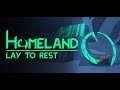 Homeland: Lay to Rest | Full Game/Playthrough