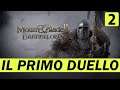 IL PRIMO DUELLO ► MOUNT AND BLADE 2 BANNERLORD Gameplay ITA