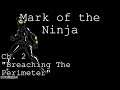 Mark of the Ninja | Ch. 2 "Breaching The Perimeter"