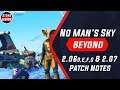 No Man's Sky: Beyond 2.06D,E,F,G & 2.07 Patch Notes & Preview of Future Patches!
