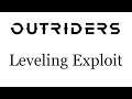 Outriders leveling exploit, max level in one hour, fastest experience farming