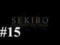 只狼 Sekiro: Shadows Die Twice 开荒 第十五期 天外飞仙