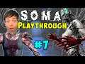 SOMA - Absolute JUMPSCARE Blind Horror Playthrough Pt7 - Fear Is Real!