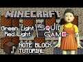 Squid Game - Red Light Green Light - Minecraft Note Block Tutorial