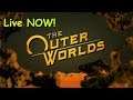 🔴The Outer Worlds LIVE! Lets Explore!🔴