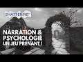 The Shattering Let's Play FR : Narration & Psychologie, un jeu Prenant ! Gameplay Complet