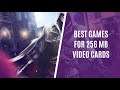 Top 10 Best PC Games for 256MB Graphics Cards