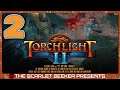Torchlight II - Part 2 | BIG BOSS