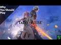 Why You Should Play Tales of Arise