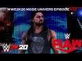 WWE2K20 MODE UNIVERS EPISODE #32