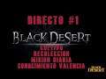Black desert Cultivo/Recolección/Misión Diaria/Conocimiento Valencia Directo re subido #1