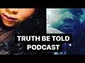 Black History Month - Truth Be Told Podcast - Episode 7