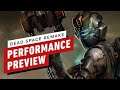 Dead Space: Remake Performance Preview