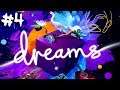 Dreams - Walkthrough - Part 4 - Taking Control (PS4 HD) [1080p60FPS]
