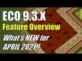ECO 9.3.X - Feature Overview - What's NEW for April 2021!!