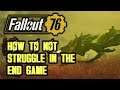 Fallout 76 - How to Not Struggle in the End Game