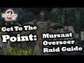 Get To The Point: A Mursaat Overseer Guide for Guild Wars 2