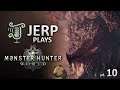 Jerp plays Monster Hunter World pt.10 - A Surprisingly-awful Sendoff for Zorah Magdaros (2021-06-12)