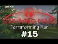 Let's Play Surviving Mars | Terraforming Run | Terraforming Initiative | Ep. 15!