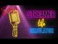 [LIVE STREAM] Jadi Streamer Itu Tidak Mudah | Streamer Life Simulator | #gamesimulator