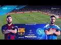 PES 2020 Realistic | 🔥 Barcelona vs Napoli ● Champions League | Live Broadcast Camera | PC Gameplay