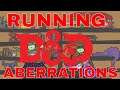 Running D&D Aberrations: Quests & Adventures #121