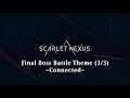 [Scarlet Nexus] Final Boss Battle Theme (3/3) -Connected-
