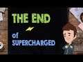 The End of Supercharged