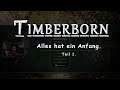 Timberborn-001-  Alles hat ein Anfang.