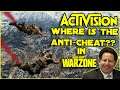 Activision Where Is The Anti-Cheat In Call Of Duty Warzone?