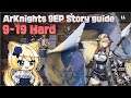 【Arknight】 Story Guide 9-19 Hard