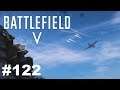Battlefield V - Der nervende Pilot #122