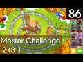 Bloons Tower Defence 6 - Mortar Challenge 2 #86
