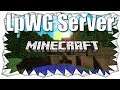 Der LpWG Minecraft Server / Community Event (Livestream)