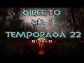 #Diablo3  DIRECTO Temporada 22 - Día 3 - A ver sí esta vez sale