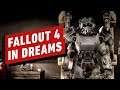 Fallout 4 in Dreams