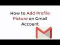 How to Add Profile Picture on Gmail Account (2020)